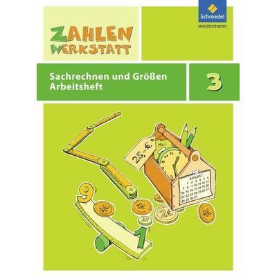 Zahlenwerkstatt 3. Arbeitsheft. Sachrechnen und Größen, Geheftet von , Schroedel