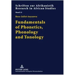 Fundamentals of Phonetics, Phonology and Tonology, Fachbücher von Rose-Juliet Anyanwu