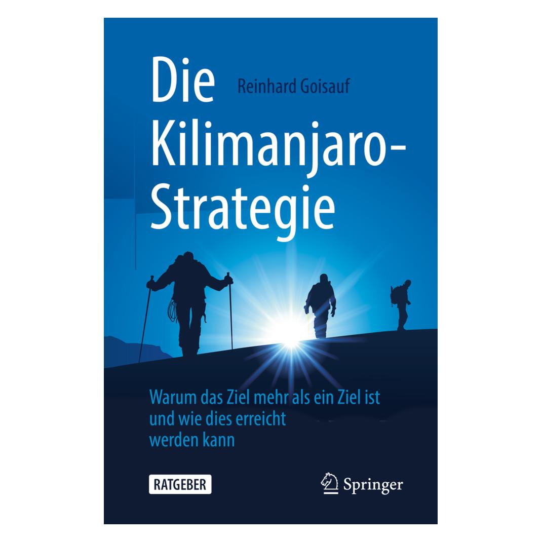 Springer Die Kilimanjaro-Strategie (Deutsch, Softcover, Reinhard Goisauf) (16415245)