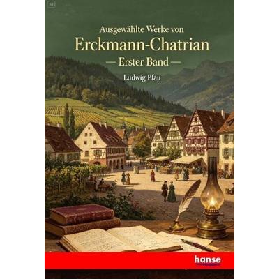 Ausgewählte Werke von Erckmann-Chatrian, Taschenbuch von Ludwig Pfau, Hansebooks, 978-3-348-16062-9