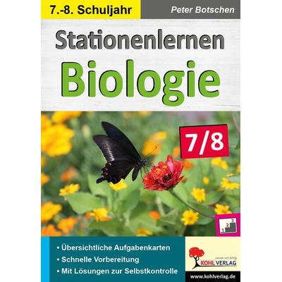 Stationenlernen Biologie 7/8, Taschenbuch von Peter Botschen, KOHL VERLAG Der Verlag mit dem Baum, 978-3-96040-448-4