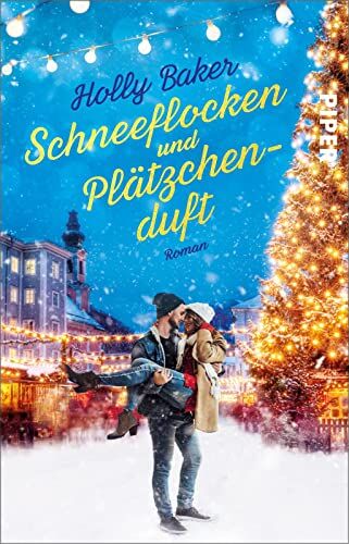 Holly Baker - Schneeflocken und Plätzchenduft: Roman Zauberhafter Weihnachtsroman ((für die schönste Zeit des Jahres)) - Preis vom 12.10.2026 11:37:12 h
