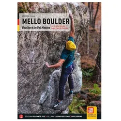Mello Boulder. Blocchi in Valmasino. Val di Mello, Valle dei Bagni, Piana del Remenno. Ediz. tedesca, Reisebücher von Andrea Pavan
