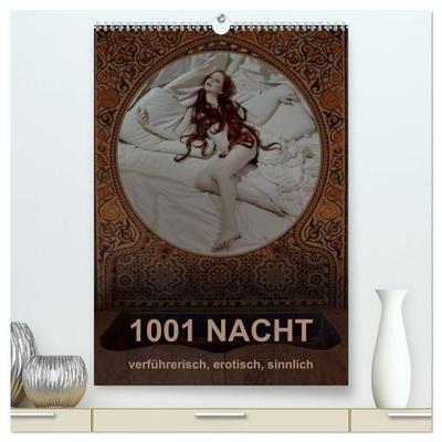 1001 NACHT - verführerisch, erotisch, sinnlich (hochwertiger Premium Wandkalender 2027 DIN A2 hoch), Kunstdruck in Hochglanz