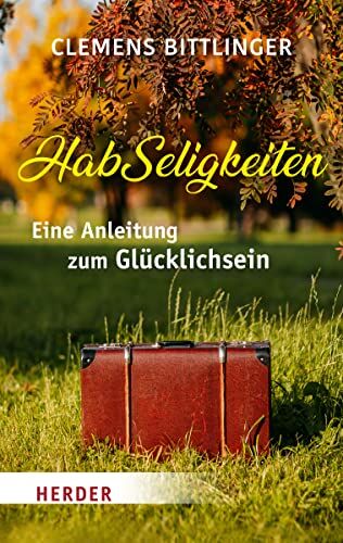 Clemens Bittlinger - HabSeligkeiten: Eine Anleitung zum Glücklichsein - Preis vom 30.09.2026 09:01:18 h