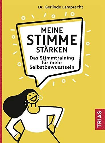 Gerlinde Lamprecht - Meine Stimme stärken: Das Stimmtraining für mehr Selbstbewusstsein - Preis vom 09.10.2026 07:28:09 h