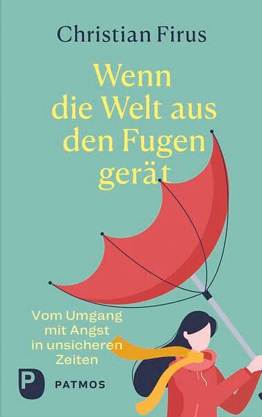 Christian Firus - Wenn die Welt aus den Fugen gerät: Vom Umgang mit Angst in unsicheren Zeiten - Preis vom 16.10.2026 11:41:07 h