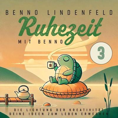 Die Lichtung der Kreativität - Deine Ideen zum Leben erwecken - Benno Lindenfeld, Audio, 4067248399590