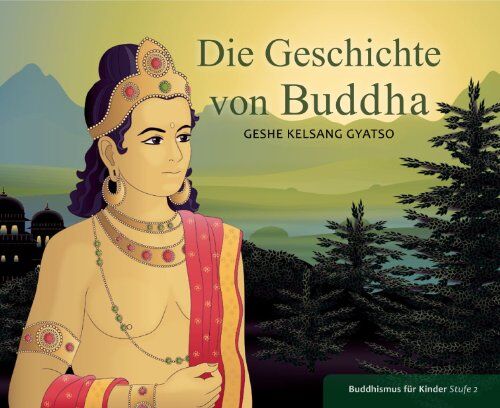 Gyatso, Geshe Kelsang - Die Geschichte von Buddha - Preis vom 16.10.2026 11:41:07 h
