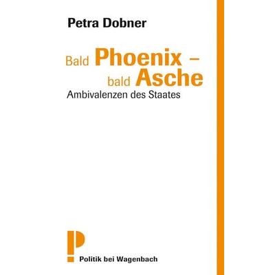 Bald Phoenix - bald Asche, Taschenbuch von Petra Dobner, Wagenbach, K, 978-3-8031-2623-8