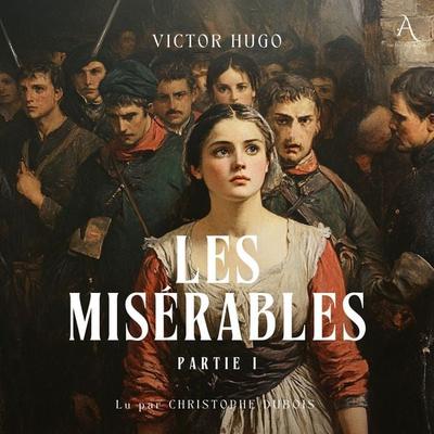 Les Misérables - Partie 1 - Livre Audio - Victor Hugo,Livres audio en français, Audio, 4069828249127