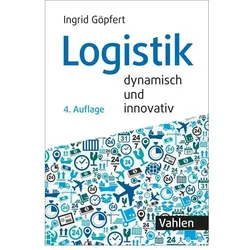 Logistik - dynamisch und innovativ, Fachbücher von Ingrid Göpfert