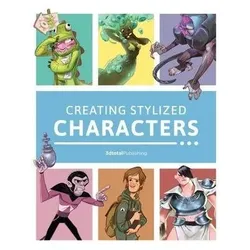 Creating Stylized Characters, Sachbücher von 3dtotal Publishing