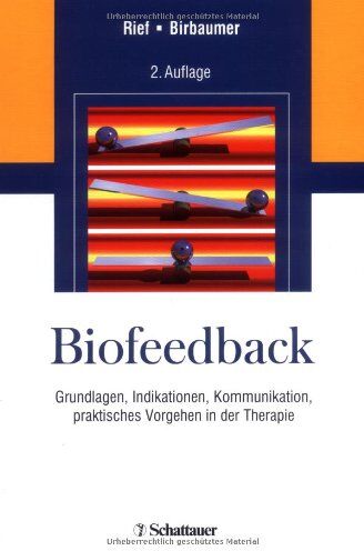 Winfried Rief - Biofeedback: Grundlagen, Indikationen, Kommunikation, praktisches Vorgehen in der Therapie - Preis vom 09.10.2026 07:28:09 h