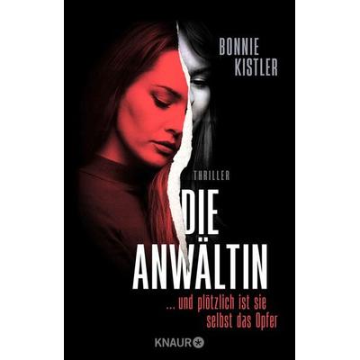 Die Anwältin, Taschenbuch von Bonnie Kistler, Knaur Taschenbuch, 978-3-426-44645-4