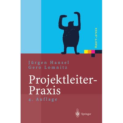 Projektleiter-Praxis, Taschenbuch von Jürgen Hansel,Gero Lomnitz, Springer Berlin, 978-3-642-62923-5