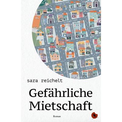 Gefährliche Mietschaft, Taschenbuch von Sara reichelt, Periplaneta, 978-3-95996-209-4