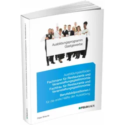 Ausbildungsprogramm Gastgewerbe / Ausbildungsleitfaden Fachmann/Fachfrau für Restaurants und Ve, Ratgeber von Peter Braune