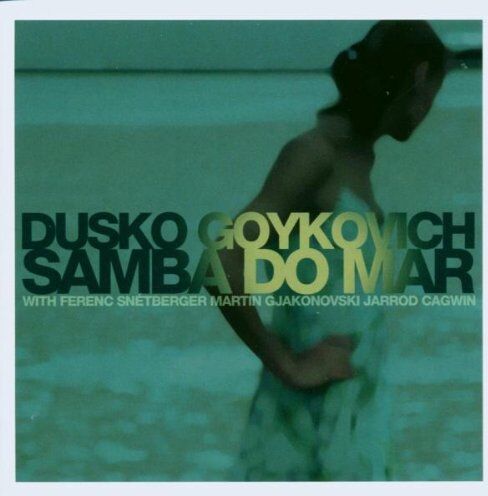 Dusko Goykovich - Samba Do Mar - Preis vom 19.10.2026 19:33:35 h