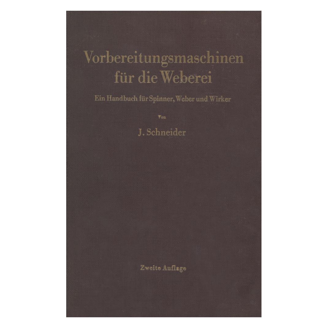 Springer Vorbereitungsmaschinen für die Weberei (Deutsch, Softcover, Josef Schneider) (7861278)