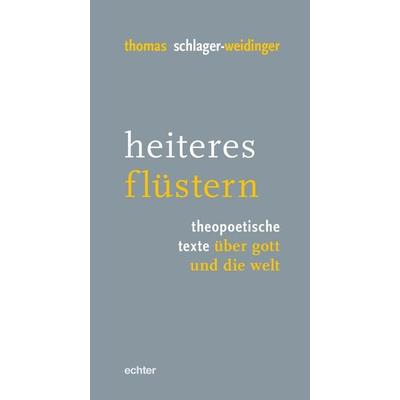 Heiteres flüstern, Taschenbuch von Thomas Schlager-Weidinger, Echter, 978-3-429-05999-6