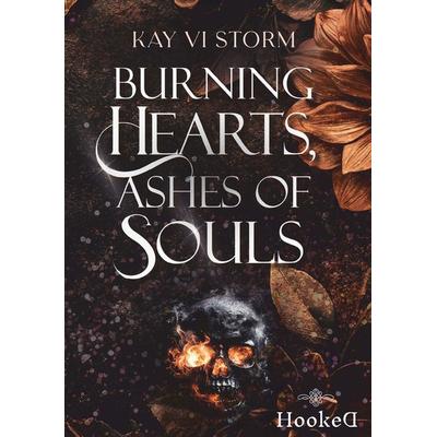 Burning Hearts, Ashes of Souls, Taschenbuch von Kay Vi Storm, Buchschmiede, 978-3-99192-645-0