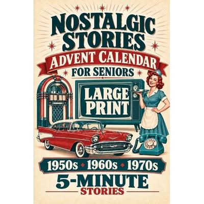 Nostalgic Stories Advent Calendar for Seniors, Taschenbuch von Christine Halloran, Independently Published