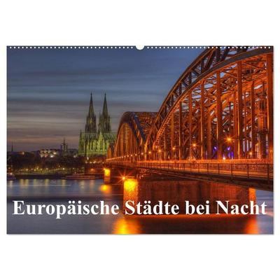 Europäische Städte bei Nacht (Wandkalender 2027 DIN A2 quer), CALVENDO Monatskalender