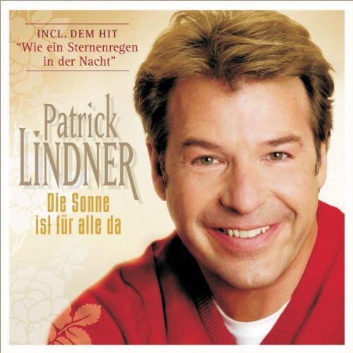 Patrick Lindner - Die Sonne Ist Für Alle Da - Special Edition - Preis vom 13.10.2026 11:25:28 h