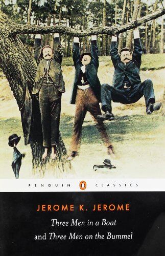 Jerome, Jerome K. - Three Men in a Boat and Three Men on the Bummel (Penguin Classics) - Preis vom 07.10.2026 11:45:10 h