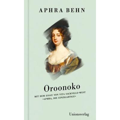 Oroonoko, Gebundene Ausgabe von Aphra Behn,Vita Sackville-West, Unionsverlag, 978-3-293-00582-2