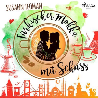 Türkischer Mokka mit Schuss (Ungekürzt) - Susann Teoman, Audio, 9788726255386