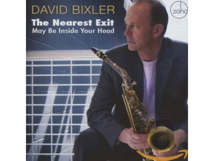 David Bixler - Nearest Exit May Be..