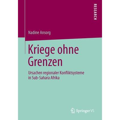Kriege ohne Grenzen, Taschenbuch von Nadine Ansorg, Springer Fachmedien Wiesbaden GmbH, 978-3-658-02528-1