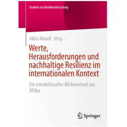 Werte, Herausforderungen und nachhaltige Resilienz im internationalen Kontext, Fachbücher von Akila Ahouli