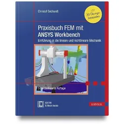 Praxisbuch FEM mit ANSYS Workbench, Fachbücher von Christof Gebhardt