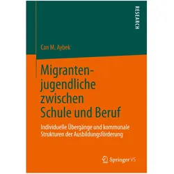 Migrantenjugendliche zwischen Schule und Beruf, Fachbücher von Can M. Aybek
