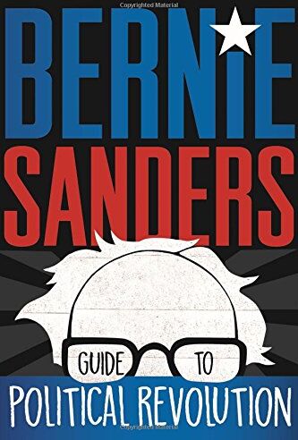 Bernard Sanders - Bernie Sanders Guide to Political Revolution - Preis vom 09.10.2026 07:28:09 h