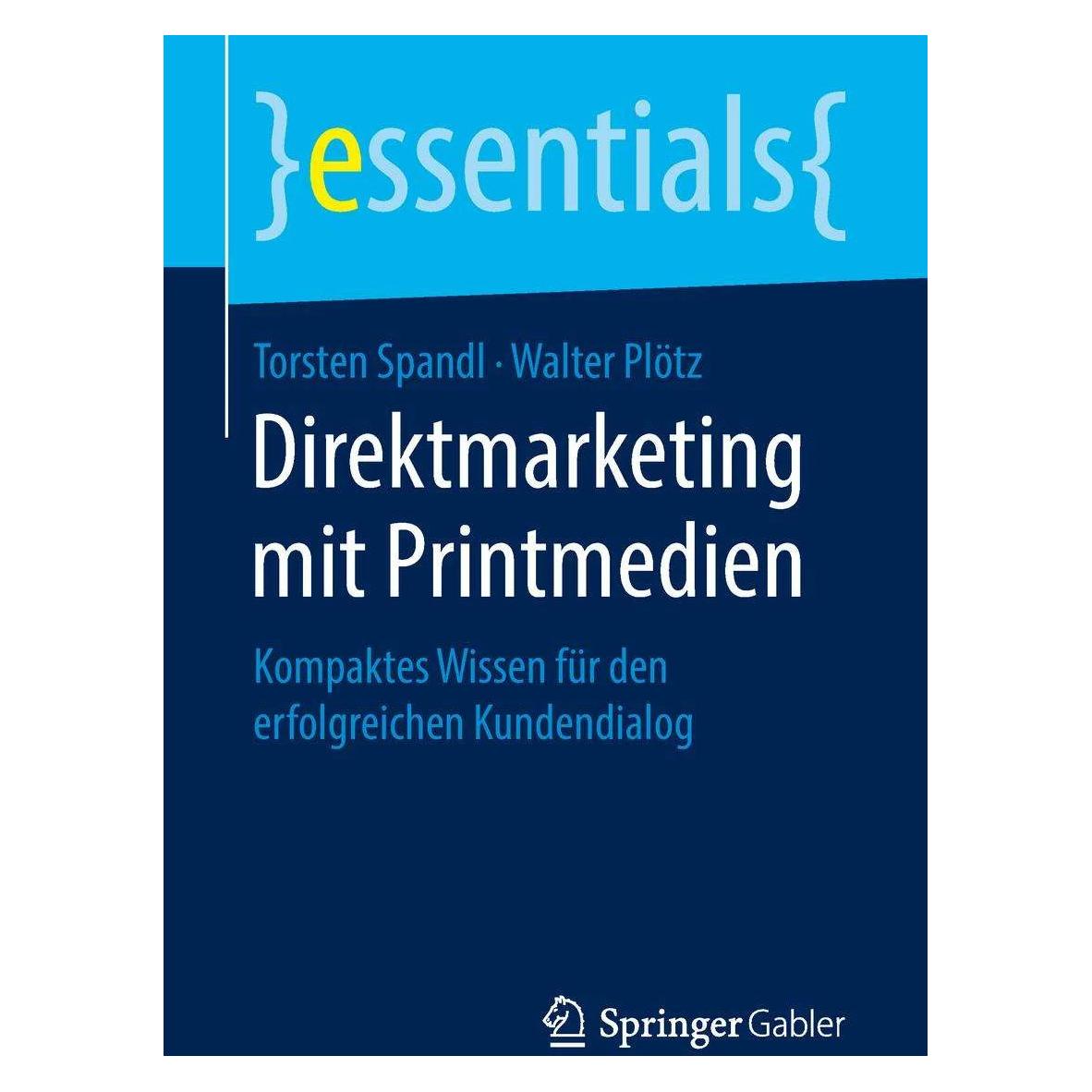 Springer Direktmarketing mit Printmedien (Deutsch, Torsten Spandl, Walter Plötz, 2018) (8552693)
