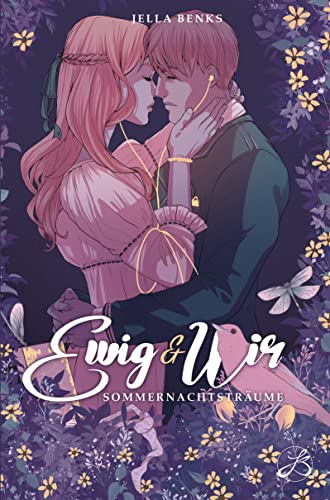 Jella Benks - Ewig & Wir - Sommernachtsträume: Ewig-Trilogie Band 1 - Berührende New Adult Liebesgeschichte - Preis vom 09.10.2026 07:28:09 h