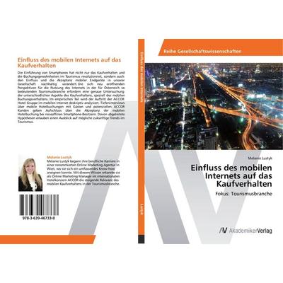 Einfluss des mobilen Internets auf das Kaufverhalten, Taschenbuch von Melanie Lustyk, AV Akademikerverlag, 978-3-639-46733-8