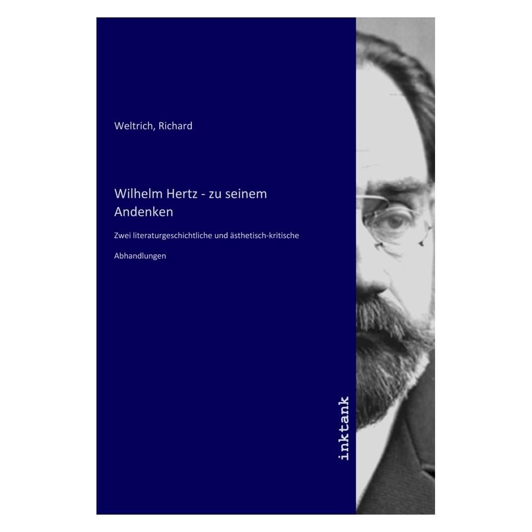 Inktank Publishing Wilhelm Hertz - zu seinem Andenken (Richard Weltrich, 2021) (56195473)