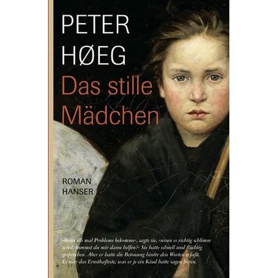 Das stille Mädchen, Gebundene Ausgabe von Peter Hoeg, Carl Hanser