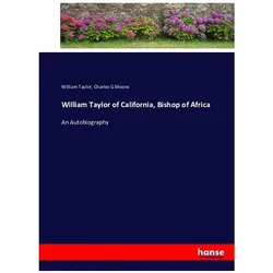 William Taylor of California, Bishop of Africa, Biografien von WILLIAM TAYLOR, Charles G Moore