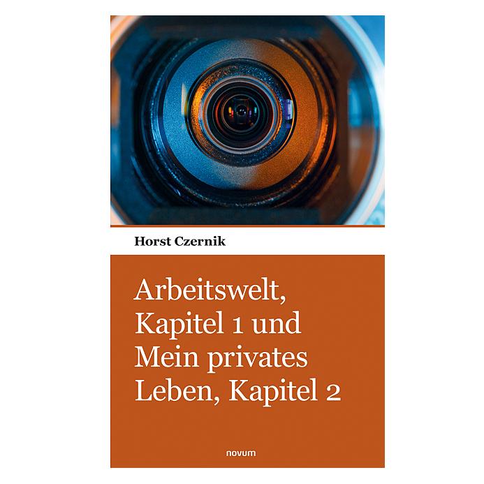 Novum Arbeitswelt, Kapitel 1 und Mein privates Leben, Kapitel 2 (Deutsch, Horst Czernik, 2023) (56958901)
