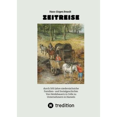 ZEITREISE, Taschenbuch von Hans-Jürgen Brandt, Tredition, 978-3-347-45980-9