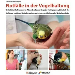 Notfälle in der Vogelhaltung, Ratgeber von Matthias Hakemeyer