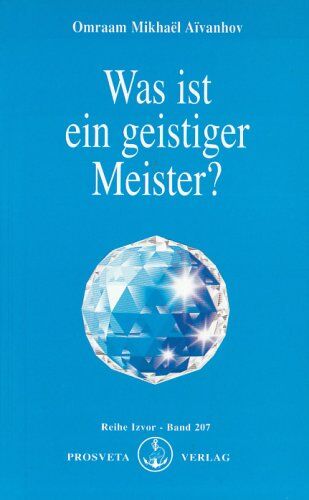Aïvanhov, Omraam Mikhaël - Was ist ein geistiger Meister? - Preis vom 02.10.2026 23:42:20 h