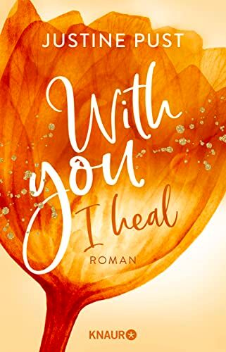 Justine Pust - With you I heal: Roman (Belmont Bay, Band 3) - Preis vom 10.10.2026 11:48:34 h