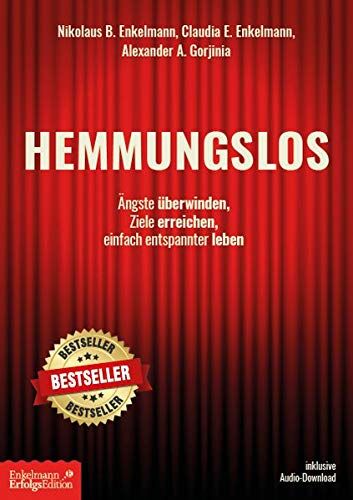 Enkelmann, Nikolaus B. - Hemmungslos: Ängste überwinden, Ziele erreichen, einfach entspannter leben - Preis vom 16.10.2026 11:41:07 h